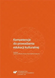 Kompetencje do prowadzenia edukacji kulturalnej - Książki o kulturze i sztuce - miniaturka - grafika 1