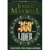 Biznes - Logos 360 stopniowy lider. Jak przewodzić szefowi, kolegom i podwładnym - Maxwell John - miniaturka - grafika 1