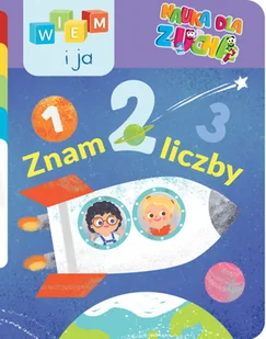 Wiem i ja! Nauka dla zucha Znam liczby Nowa - Baśnie, bajki, legendy - miniaturka - grafika 1