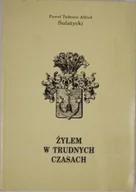 Biografie i autobiografie - Żyłem w trudnych czasach - miniaturka - grafika 1