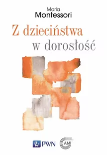 Z dzieciństwa w dorosłość - E-booki - nauka - miniaturka - grafika 1