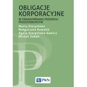 Ekonomia - Obligacje korporacyjne w finansowaniu rozwoju przedsiębiorstw Sierpińska Maria Kowalik Małgorzata Sierpińska-Sawicz Agata Zubek Michał - miniaturka - grafika 1