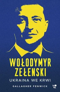 Wołodymyr Zełenski. Ukraina we krwi - Pamiętniki, dzienniki, listy - miniaturka - grafika 1