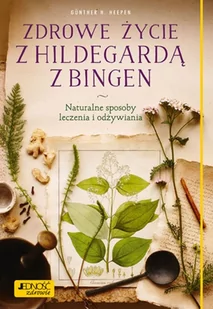 Zdrowe życie z Hildegardą z Bingen - Rozwój osobisty - miniaturka - grafika 1