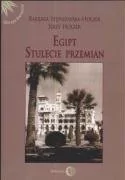 Felietony i reportaże - Dialog Barbara Stępniewska-Holzer, Jerzy Holzer Egipt. Stulecie przemian - miniaturka - grafika 1