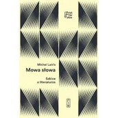 Publicystyka - Mowa Słowa Szkice O Literaturze Michel Leiris - miniaturka - grafika 1