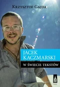 Biografie i autobiografie - Jacek Kaczmarski w świecie tekstów - miniaturka - grafika 1