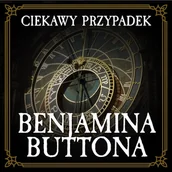 Audiobooki - literatura piękna - Ciekawy przypadek Benjamina Buttona Francis Scott Fitzgerald - miniaturka - grafika 1