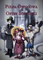 E-booki - komiksy - Pulpa owocowa i ostry sos chili - ebook PDF - miniaturka - grafika 1