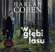 Audiobooki - kryminał, sensacja, thriller - W głębi lasu - miniaturka - grafika 1