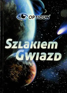 Szlakiem gwiazd - Fizyka i astronomia - miniaturka - grafika 1
