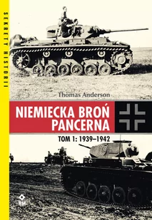 Niemiecka broń pancerna 1939-1942 - Historia świata - miniaturka - grafika 1
