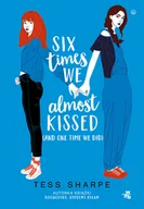 Literatura obyczajowa - Six times we almost kissed (and one time we did) - miniaturka - grafika 1