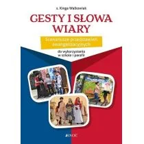 Jedność Gesty i słowa wiary. Scenariusze przedstawień.. s. Kinga Walkowiak - Podręczniki dla szkół podstawowych - miniaturka - grafika 2