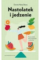 Poradniki hobbystyczne - Nastolatek i jedzenie Przewodnik dla rodziców i terapeutów - miniaturka - grafika 1