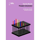 Polityka i politologia - Pułapka tożsamości. Historia idei i władzy w naszych czasach - Yascha Mounk - książka - miniaturka - grafika 1
