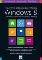 Podstawy obsługi komputera - Tworzenie aplikacji dla systemu windows 8 - miniaturka - grafika 1