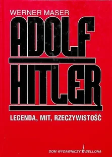 Adolf Hitler legenda mit rzeczywistość - Biografie i autobiografie - miniaturka - grafika 1