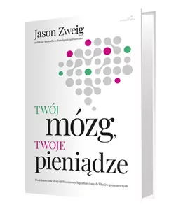 Twój mózg, twoje pieniądze - Finanse, księgowość, bankowość - miniaturka - grafika 1
