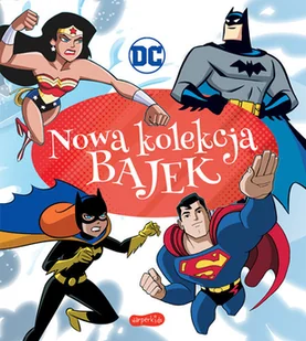 Harperkids Bajeczna. DC Comics. Nowa kolekcja bajek praca zbiorowa - Książki edukacyjne - miniaturka - grafika 1