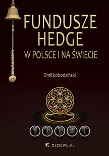 Fundusze hedge w Polsce i na świecie - Emil Łobodziński - Biznes Fundusze hedge w Polsce i na świecie - Emil Łobodziński - Biznes - miniaturka - grafika 1