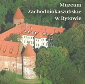 Przewodniki - Muzeum Zachodniokaszubskie w Bytowie - miniaturka - grafika 1