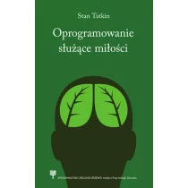 Instytut Psychologii Zdrowia PTP Oprogramowanie służące miłości - Tatkin Stan - Podręczniki dla szkół wyższych - miniaturka - grafika 1