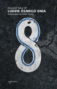 ludzie ósmego dnia. autostopem do matki teresy - Religia i religioznawstwo - miniaturka - grafika 1