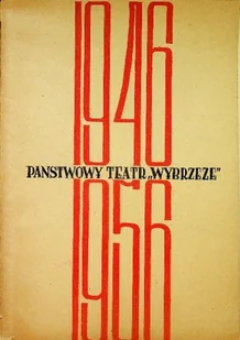 Państwowy Teatr Wybrzeże 1946-1956 - Książki o kulturze i sztuce - miniaturka - grafika 1