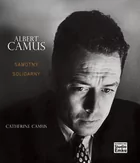 Albert Camus Samotny i Solidarny - Catherine Camus - Pamiętniki, dzienniki, listy Albert Camus Samotny i Solidarny - Catherine Camus - Pamiętniki, dzienniki, listy - miniaturka - grafika 2