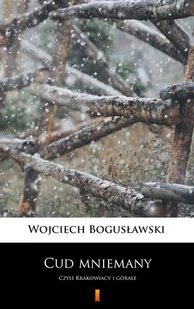 Cud mniemany czyli Krakowiacy i Górale - E-booki - literatura polska - miniaturka - grafika 1