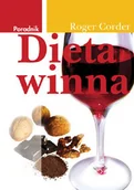 Diety, zdrowe żywienie - Dieta winna. Poradnik - miniaturka - grafika 1