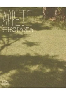 Appetit Hiszpania - Książki kucharskie - miniaturka - grafika 1