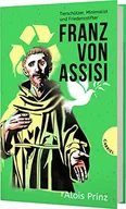 Pamiętniki, dzienniki, listy - Franz von Assisi: Tierschützer, Minimalist und Friedensstifter | Biografie über den Heiligen Franziskus - miniaturka - grafika 1