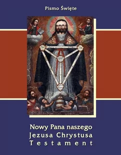 Pismo Święte. Nowy Pana naszego Jezusa Chrystusa Testament - E-booki - religia - miniaturka - grafika 1