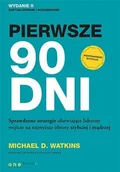 E-booki - poradniki - Pierwsze 90 dni. Sprawdzone strategie ułatwiające liderom wejście na najwyższe obroty szybciej i mądrzej - miniaturka - grafika 1