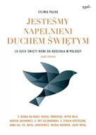 Religia i religioznawstwo - Sylwia Palka Jesteśmy napełnieni Duchem Świętym Co Duch Święty mówi do Kościoła w Polsce$723 3 - miniaturka - grafika 1
