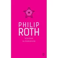 Powieści - Wydawnictwo Literackie Wyszłam za komunistę - Philip Roth - miniaturka - grafika 1
