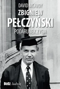 Anna Basara; David McAvoy Zbigniew Pełczyński Podarunek życia - Proza - miniaturka - grafika 1