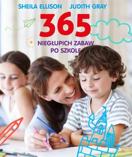 365 niegłupich zabaw po szkole - Miłość, seks, związki - miniaturka - grafika 2