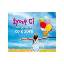 Życzę Ci wszystkiego co dobre - Aforyzmy i sentencje - miniaturka - grafika 1