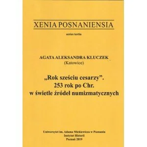 Wydawnictwo Naukowe UAM Xenia Posnaniensia. Rok sześciu cesarzy - Agata Aleksandra Kluczek - Historia świata - miniaturka - grafika 1