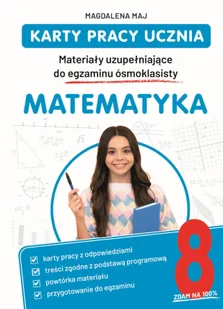 Karty pracy ucznia. Materiały uzupełniające do egzaminu ósmoklasisty. Matematyka - Materiały pomocnicze dla uczniów - miniaturka - grafika 1