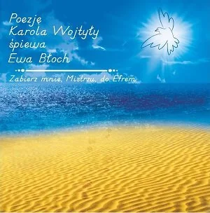 Ewa Błoch Zabierz Mnie Mistrzu Do Efrem. CD Ewa Błoch - Poezja śpiewana - miniaturka - grafika 2