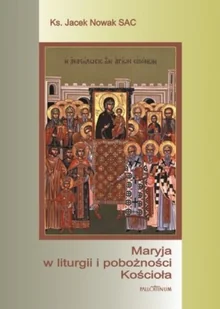 Maryja w liturgii i pobożności Kościoła - Religia i religioznawstwo - miniaturka - grafika 1