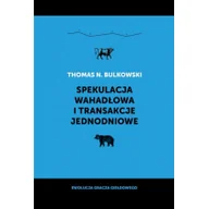 Finanse, księgowość, bankowość - Spekulacja wahadłowa i transakcje jednodniowe - Bulkowski Thomas - miniaturka - grafika 1