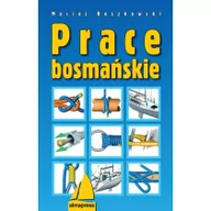 Poradniki hobbystyczne - ALMA-PRESS Prace bosmańskie - Maciej Roszkowski - miniaturka - grafika 1