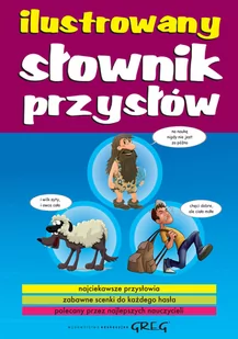 Greg Małgorzata Białek Ilustrowany słownik przysłów - Słowniki języków obcych - miniaturka - grafika 1