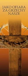 Baner na Wielki Post "Jako ofiary za grzechy.." 75x200cm - Ikony i obrazy sakralne Baner na Wielki Post "Jako ofiary za grzechy.." 75x200cm - Ikony i obrazy sakralne - miniaturka - grafika 1