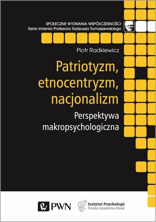 Patriotyzm Etnocentryzm Nacjonalizm Perspektywa Makropsychologiczna Piotr Radkiewicz